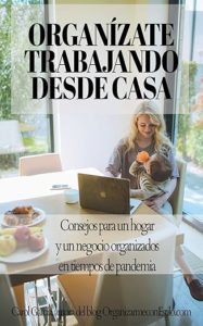 ORGANÍZATE TRABAJANDO DESDE CASA