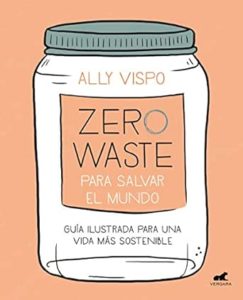 Zero Waste para salvar el mundo